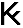 K F